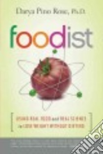 Foodist libro in lingua di Rose Darya Pino Ph.D.