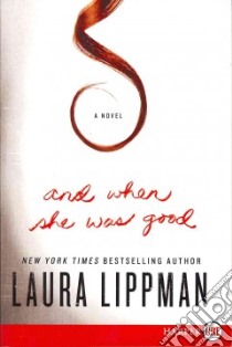 And When She Was Good libro in lingua di Lippman Laura