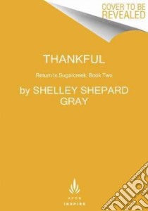Thankful libro in lingua di Gray Shelley Shepard