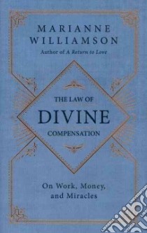 The Law of Divine Compensation libro in lingua di Williamson Marianne