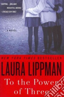 To the Power of Three libro in lingua di Lippman Laura