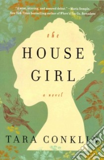 The House Girl libro in lingua di Conklin Tara