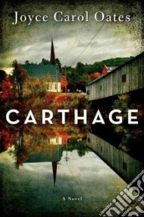 Carthage libro in lingua di Oates Joyce Carol