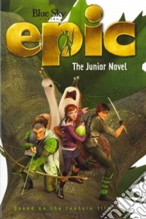 Epic: The Junior Novel libro in lingua di Auerbach Annie (ADP)