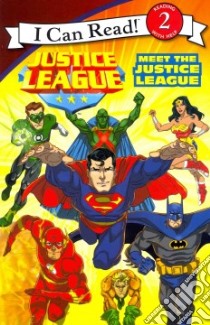 Meet the Justice League libro in lingua di Rosen Lucy, Gordon Steven E. (ILT), Gordon Eric A. (ILT)