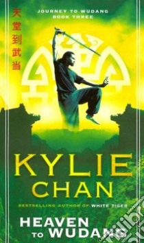 Heaven to Wudang libro in lingua di Chan Kylie