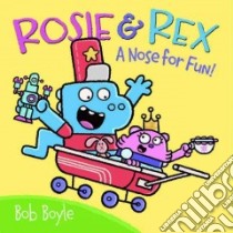 Rosie & Rex libro in lingua di Boyle Bob