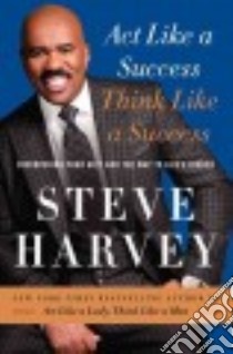 Act Like a Success, Think Like a Success libro in lingua di Harvey Steve, Johnson Jeffrey (CON)