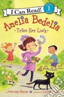 Amelia Bedelia Tries Her Luck libro in lingua di Parish Herman, Avril Lynne (ILT)