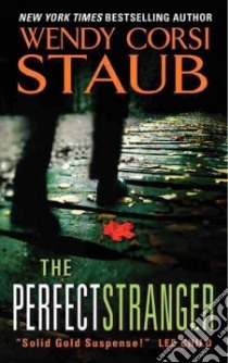 The Perfect Stranger libro in lingua di Staub Wendy Corsi