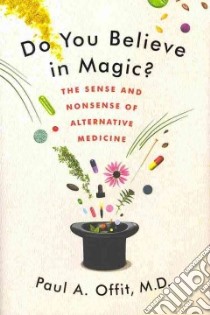 Do You Believe in Magic? libro in lingua di Offit Paul A. M.d.