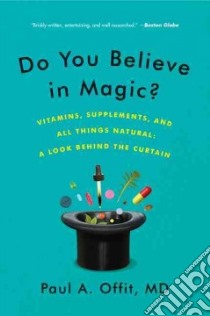 Do You Believe in Magic? libro in lingua di Offit Paul A. M.D.
