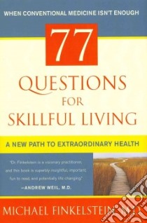 77 Questions for Skillful Living libro in lingua di Finkelstein Michael