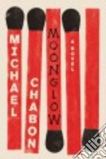 Moonglow libro in lingua di Chabon Michael