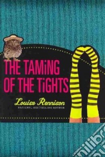 The Taming of the Tights libro in lingua di Rennison Louise