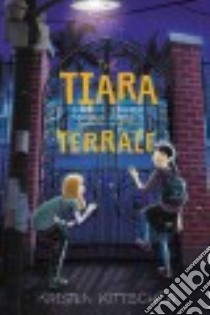 The Tiara on the Terrace libro in lingua di Kittscher Kristen