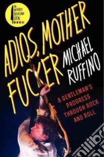 Adios, Motherfucker libro in lingua di Ruffino Michael