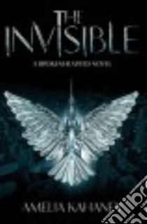 The Invisible libro in lingua di Kahaney Amelia