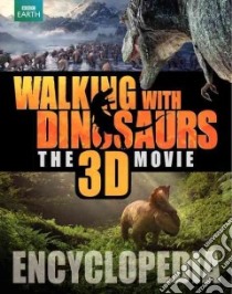 Walking With Dinosaurs Encyclopedia libro in lingua di Brusatte Steve