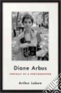 Diane Arbus libro in lingua di Lubow Arthur