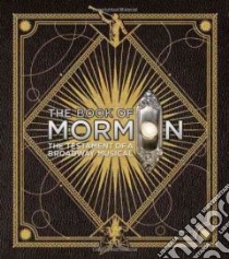 The Book of Mormon libro in lingua di Parker Trey, Lopez Robert, Stone Matt