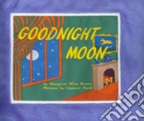 Goodnight Moon Cloth Book Box libro in lingua di Brown Margaret Wise, Hurd Clement (ILT)