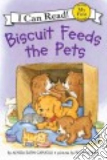 Biscuit Feeds the Pets libro in lingua di Capucilli Alyssa Satin, Schories Pat (ILT)