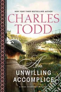 An Unwilling Accomplice libro in lingua di Todd Charles