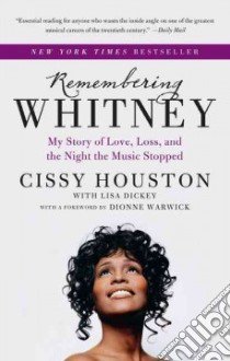 Remembering Whitney libro in lingua di Houston Cissy, Dickey Lisa (CON), Warwick Dionne (FRW)