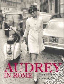 Audrey in Rome libro in lingua di Damiani Ludovica (EDT), Dotti Luca (EDT), Gambaccini Sciascia