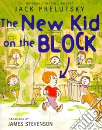 The New Kid on the Block libro in lingua di Prelutsky Jack, Stevenson James (ILT)