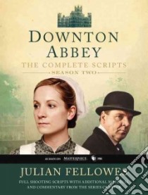 Downton Abbey The Complete Scripts Season 2 libro in lingua di Fellowes Julian