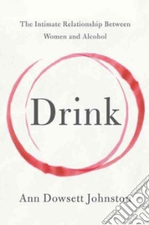 Drink libro in lingua di Johnston Ann Dowsett