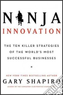 Ninja Innovation libro in lingua di Shapiro Gary