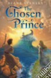 The Chosen Prince libro in lingua di Stanley Diane