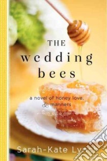 The Wedding Bees libro in lingua di Lynch Sarah-Kate