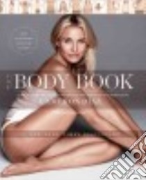 The Body Book libro in lingua di Diaz Cameron, Bark Sandra (CON)