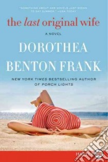 The Last Original Wife libro in lingua di Frank Dorothea Benton