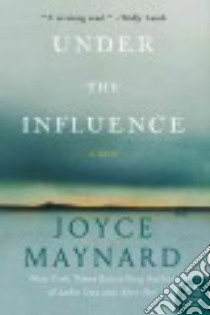 Under the Influence libro in lingua di Maynard Joyce