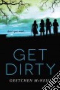 Get Dirty libro in lingua di McNeil Gretchen