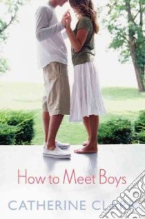 How to Meet Boys libro in lingua di Clark Catherine