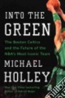 Into the Green libro in lingua di Holley Michael