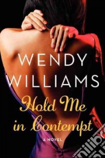 Hold Me in Contempt libro in lingua di Williams Wendy