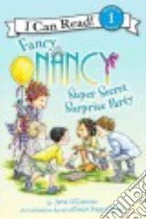 Super Secret Surprise Party libro in lingua di O'Connor Jane, Preiss-Glasser Robin (ILT)