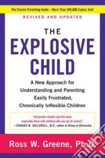 The Explosive Child libro in lingua di Greene Ross W. Ph.D.