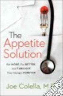 The Appetite Solution libro in lingua di Colella Joe M.d.