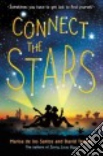 Connect the Stars libro in lingua di De los Santos Marisa, Teague David