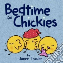 Bedtime for Chickies libro in lingua di Trasler Janee