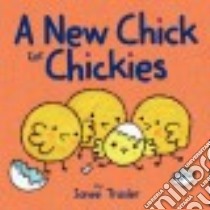 A New Chick for Chickies libro in lingua di Trasler Janee
