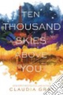 Ten Thousand Skies Above You libro in lingua di Gray Claudia